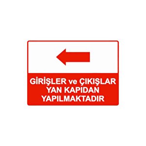 Girişler Ve Çıkışlar Yan Kapıdan Yapılmaktadır Isg Uyarı Levhası Pvc A4 21x30 Cm 21x30 cm