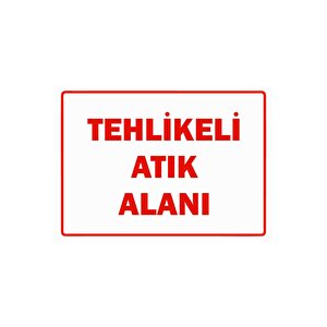 Tehlikeli Atık Alanı Isg Uyarı Levhası Pvc A3 30x42 Cm 30x42 cm