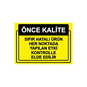 Önce Kalite.sıfır Hatalı Ürün Her Noktada Yapılan Kontrol Isg Uyarı Levhası Pvc A3 30x42 Cm 30x42 cm