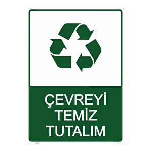 Çevreyi Temiz Tutalım Isg Uyarı Levhası Pvc A3 30x42 Cm 30x42 cm