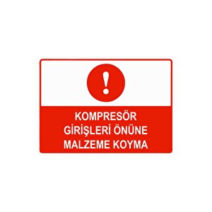Kompresör Girişleri Önüne Malzeme Koyma Isg Uyarı Levhası Pvc A3 30x42 Cm 30x42 cm