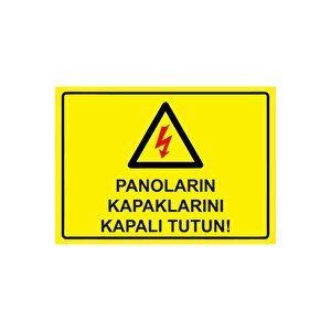 Panoların Kapaklarını Kapalı Tutun! Isg Uyarı Levhası Pvc A5 15x21 Cm 15x21 cm