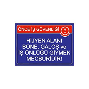 Önce İş Güvenliği! Hijyen Alanı Bone ,galoş Ve İş Önlüğü Isg Uyarı Levhası Pvc A4 21x30 Cm 21x30 cm