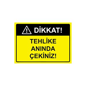 Dikkat Tehlike Anında Çekiniz Isg Uyarı Levhası Pvc A3 30x42 Cm 30x42 cm