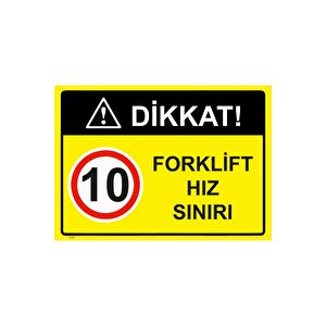 Dikkat! 10 Forklift Hız Sınırı Isg Uyarı Levhası Pvc A4 21x30 Cm 21x30 cm