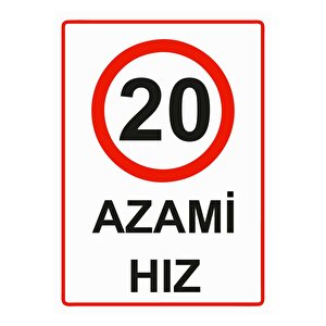 20 Azami Hız Isg Uyarı Levhası Pvc A4 21x30 Cm 21x30 cm