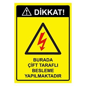 Dikkat! Burada Çift Taraflı Besleme Yapılmaktadır Isg Uyarı Levhası Pvc A3 30x42 Cm 30x42 cm