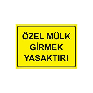 Özel Mülk Girmek Yasaktır! Isg Uyarı Levhası Pvc A5 15x21 Cm 15x21 cm
