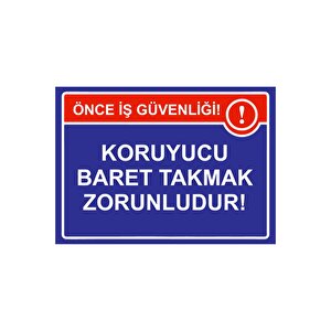 Koruyucu Baret Takmak Zorunludur Isg Uyarı Levhası Pvc A5 15x21 Cm 15x21 cm