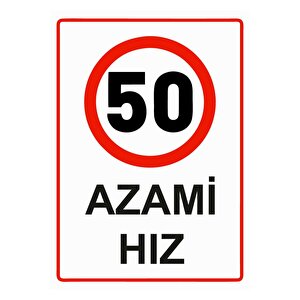 50 Azami Hız Isg Uyarı Levhası Pvc A4 21x30 Cm 21x30 cm