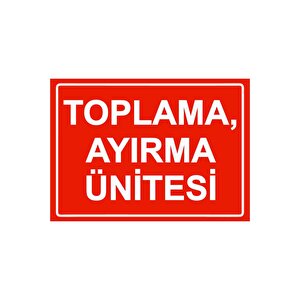 Toplama, Ayırma Ünitesi Isg Uyarı Levhası Pvc A4 21x30 Cm 21x30 cm
