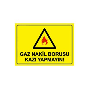 Gaz Nakil Borusu Kazı Yapmayın! Isg Uyarı Levhası Pvc A5 15x21 Cm 15x21 cm