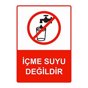 İçme Suyu Değildir Isg Uyarı Levhası Pvc A5 15x21 Cm 15x21 cm