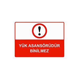 Yük Asansörüdür Binilmez Isg Uyarı Levhası Pvc A5 15x21 Cm 15x21 cm