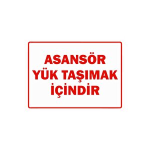 Asansör Yük Taşımak İçindir Isg Uyarı Levhası Pvc A5 15x21 Cm 15x21 cm