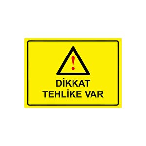 Dikkat Tehlike Var Isg Uyarı Levhası Pvc A5 15x21 Cm 15x21 cm