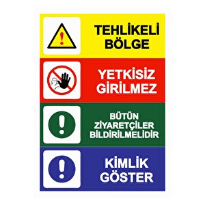 Tehlikeli Bölge Yetkisiz Girilmez Isg Uyarı Levhası Pvc A3 30x42 Cm 30x42 cm