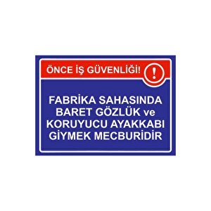 Fabrika Sahasında Baret Gözlük Ve Koruyucu Ayakkabı Giymek Isg Uyarı Levhası Pvc A4 21x30 Cm 21x30 cm