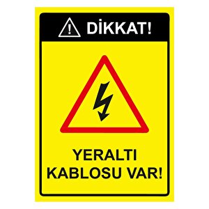 Dikkat Yeraltı Kablosu Var Isg Uyarı Levhası Pvc A5 15x21 Cm 15x21 cm