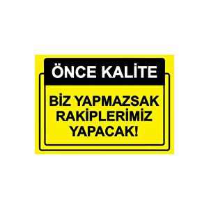 Önce Kalite. Biz Yapmazsak Rakiplerimiz Yapacak! Isg Uyarı Levhası Pvc A3 30x42 Cm 30x42 cm