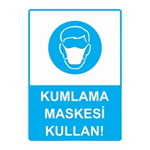 Kumlama Maskesi Kullan! Isg Uyarı Levhası Pvc A3 30x42 Cm 30x42 cm