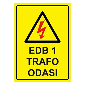 Edb 1 Trafo Odası Isg Uyarı Levhası Pvc A3 30x42 Cm 30x42 cm