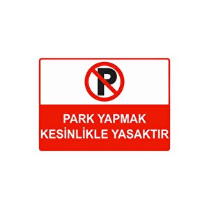 Park Yapmak Kesinlikle Yasaktır Isg Uyarı Levhası Pvc A3 30x42 Cm 30x42 cm