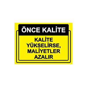 Önce Kalite. Kalite Yükselirse, Maliyetler Azalır Isg Uyarı Levhası Pvc A3 30x42 Cm 30x42 cm