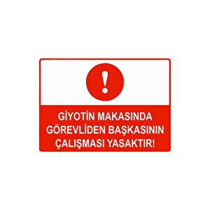 Giyotin Makasında Görevliden Başkasının Çalışması Yasaktır Isg Uyarı Levhası Pvc A4 21x30 Cm 21x30 cm