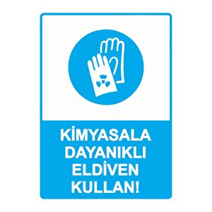 Kimyasala Dayanıklı Eldiven Kullan! Isg Uyarı Levhası Pvc A4 21x30 Cm 21x30 cm