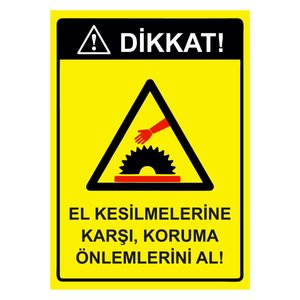 El Kesilmelerine Karşı, Koruma Önlemlerini Al! Isg Uyarı Levhası Pvc A4 21x30 Cm 21x30 cm