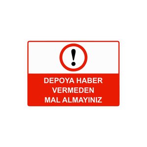 Depoya Haber Vermeden Mal Almayınız Isg Uyarı Levhası Pvc A3 30x42 Cm 30x42 cm