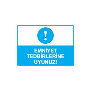Emniyet Tedbirlerine Uyunuz! Isg Uyarı Levhası Pvc A3 30x42 Cm 30x42 cm