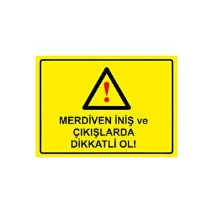 Merdiven İniş Ve Çıkışlarda Dikkatli Ol! Isg Uyarı Levhası Pvc A4 21x30 Cm 21x30 cm
