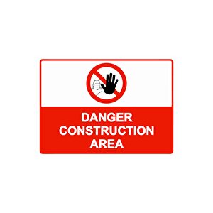 Danger Construction Area Isg Uyarı Levhası Pvc A3 30x42 Cm 30x42 cm