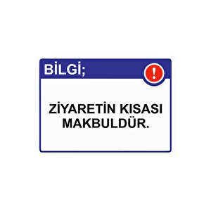 Bilgi; Ziyaretin Kısası Makbuldür. Isg Uyarı Levhası Pvc A4 21x30 Cm 21x30 cm