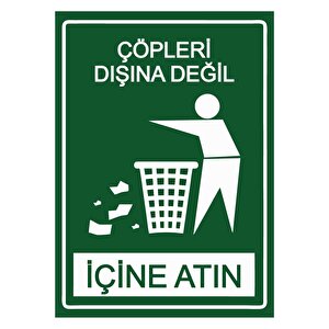 Çöpleri Dışına Değil İçine Atın Isg Uyarı Levhası Pvc A4 21x30 Cm 21x30 cm