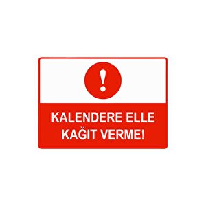 Kalendere Elle Kağıt Verme Isg Uyarı Levhası Pvc A4 21x30 Cm 21x30 cm