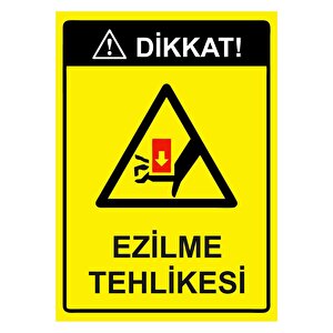 Dikkat! Ezilme Tehlikesi Isg Uyarı Levhası Pvc A4 21x30 Cm 21x30 cm