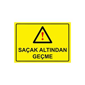 Saçak Altından Geçme Isg Uyarı Levhası Pvc A5 15x21 Cm 15x21 cm