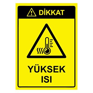 Dikkat Yüksek Isı Isg Uyarı Levhası Pvc A5 15x21 Cm 15x21 cm