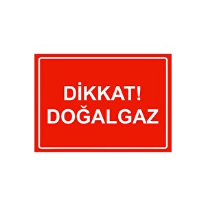 Dikkat! Doğalgaz Isg Uyarı Levhası Pvc A4 21x30 Cm 21x30 cm