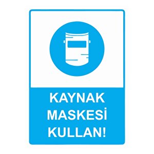 Kaynak Maskesi Kullan! Isg Uyarı Levhası Pvc A5 15x21 Cm 15x21 cm
