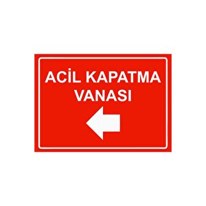 Acil Kapatma Vanası Isg Uyarı Levhası Pvc A4 21x30 Cm 21x30 cm