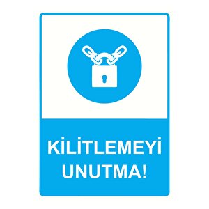 Kilitlemeyi Unutma! Isg Uyarı Levhası Pvc A3 30x42 Cm 30x42 cm