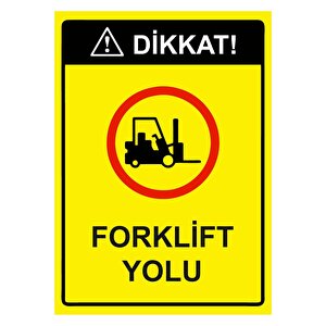 Dikkat! Forklift Yolu Isg Uyarı Levhası Pvc A3 30x42 Cm 30x42 cm