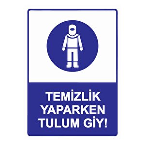Temizlik Yaparken Tulum Giy! Isg Uyarı Levhası Pvc A5 15x21 Cm 15x21 cm