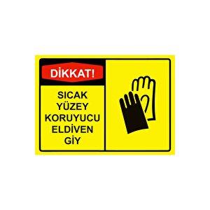 Dikkat! Sıcak Yüzey Koruyucu Eldiven Giy Isg Uyarı Levhası Pvc A5 15x21 Cm 15x21 cm