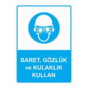 Baret, Gözlük Ve Kulaklık Kullan Isg Uyarı Levhası Pvc A5 15x21 Cm 15x21 cm