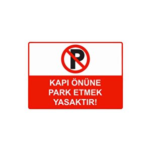 Kapı Önüne Park Etmek Yasaktır! Isg Uyarı Levhası Pvc A5 15x21 Cm 15x21 cm